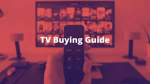 TV Buying Guide: Everything You Need to Know Before Buying a TV